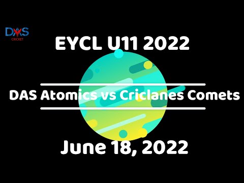 EYCL 2022 U11 - DAS Atomics Jr. Blackcaps vs Criclanes Comets, June 18, 2022
