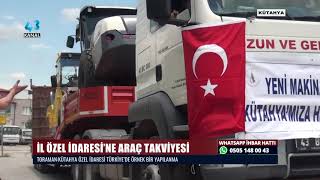 İL ÖZEL İDARESİ’NE ARAÇ TAKVİYESİ