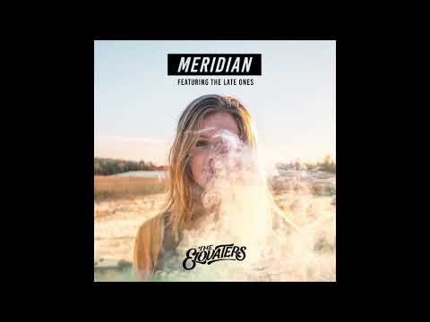 The Elovaters - "Meridian" (feat. The Late Ones) - Official Audio