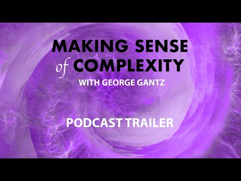 Trailer: Making Sense of Complexity Podcast