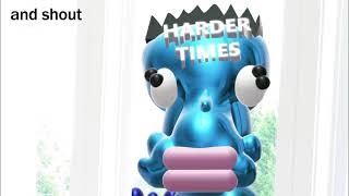 HARDER TIMES