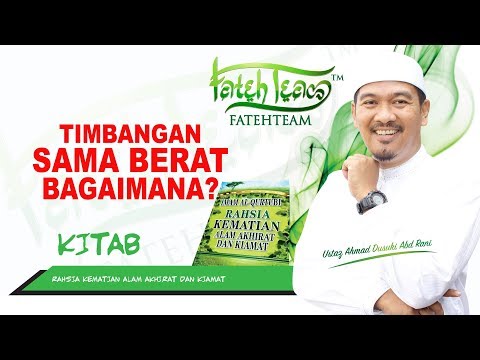 USTAZ AHMAD DUSUKI - TIMBANGAN SAMA BERAT BAGAIMANA?