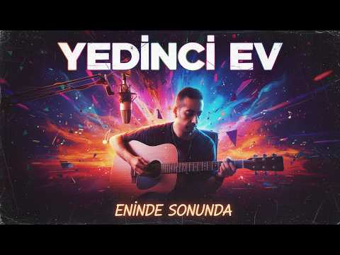 Yedinci Ev – Eninde Sonunda (Cover) | Sinan Can Akbaş