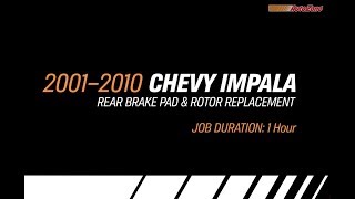 Chevy Impala Rear Brake Pads & Rotors Replacement - 2001-2010 - Make Model Series