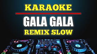 Download lagu Karaoke Gala gala Rhoma Irama Dj remix slow... mp3
