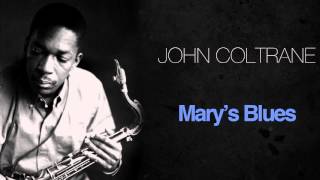 John Coltrane - Mary'S Blues