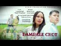 DAMPALE CHOT Official Full Video Release