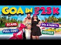 Goa Trip In 25 000 Ft Resty Kamboj Neha Bagga 4N 5D Itinerary Goa Scams Budget Secrets