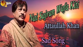 Nai Sajran Wafa Kiti  Audio-Visual  Hit  Attaullah
