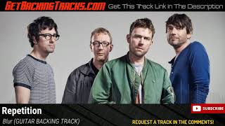 Blur - Repetition GUITAR BACKING TRACK