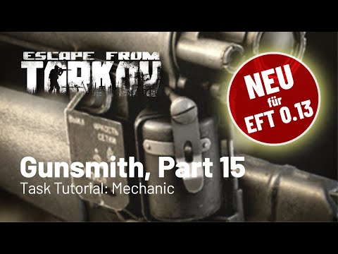 Gunsmith Part 15 - neu für Patch 0.13 - Task Tutorial: Mechanic (Deutsch)
