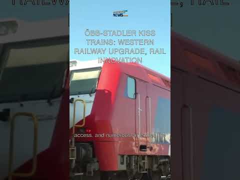 ÖBB-Stadler KISS Trains: Western Railway Upgrade, Rail Innovation