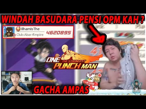 🔥🔥AKUNYA WINDAH BASUDARA SETELAH PENSI DAN GACHA AMPAS WATCHDOGMAN! - ONE PUNCH MAN:The Strongest