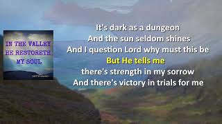 In the Valley He Restoreth My Soul - Lyrics