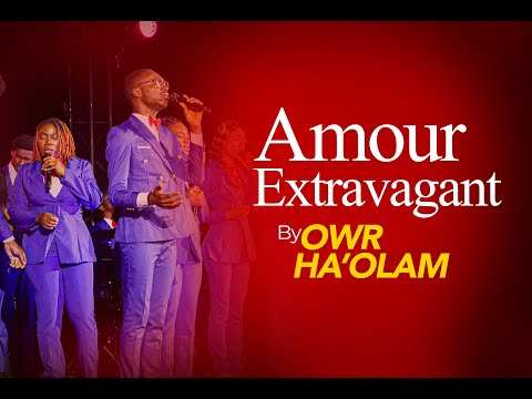 Amour Extravagant By OWR HA'OLAM