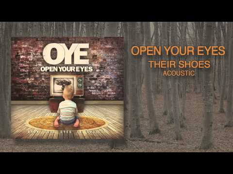 Open Your Eyes (OYE) Their Shoes (Acoustic)