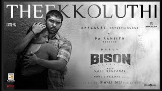 Download lagu Theekkoluthi| Bison Kaalamaadan | Dhruv Vikram,Anupama Parameswaran |Mari Selvaraj |Nivas K Prasanna mp3 Download lagu Theekkoluthi| Bison Kaalamaadan | Dhruv Vikram,Anupama Parameswaran |Mari Selvaraj |Nivas K Prasanna mp3