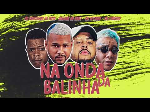 NA ONDA DA BALINHA - GELADO NO BEAT,MC ANDERSON DA RIMA,MC KITINHO,MC PIKACHU