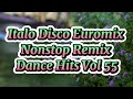 Italo Disco Euromix Nonstop Remix Dance Hits Vol 55 Disco Euromix
