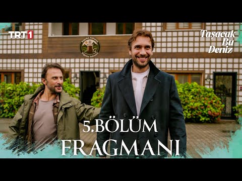 Taşacak Bu Deniz 5. Bölüm Fragmanı