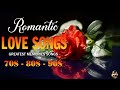 Best Romantic Old Love Songs Of All Time 70s 80s 90s Hits