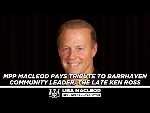 MPP MacLeod pays tribute to Barrhaven community leader, the late Ken Ross