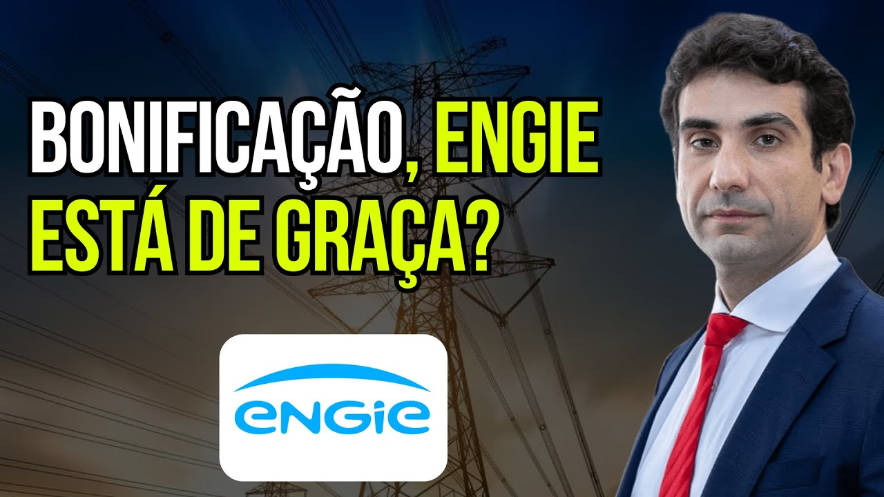 Bolsa Azeda Amanhã? Engie (egie3) está "de graça"? Bonificação e 3t25