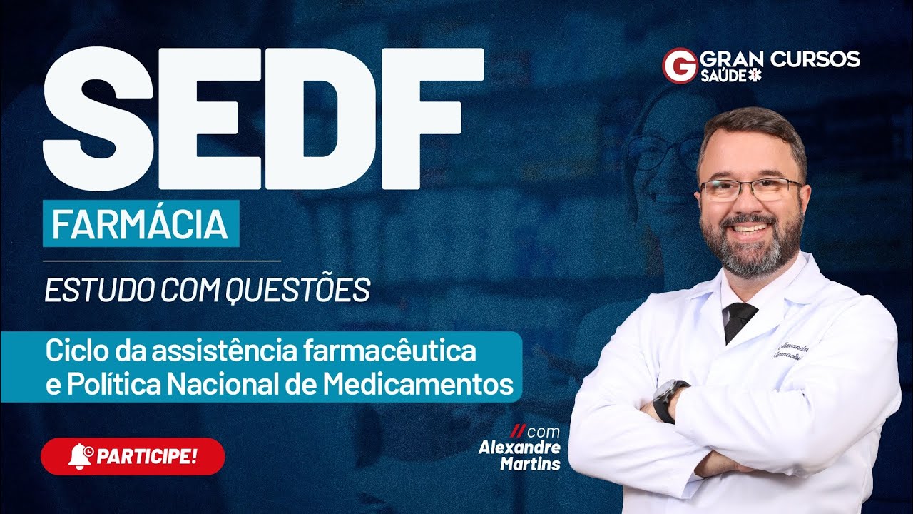 Concurso SEDF Farmácia: Estudo com Questões |Ciclo da Assistência farmacêutica com Alexandre Martins