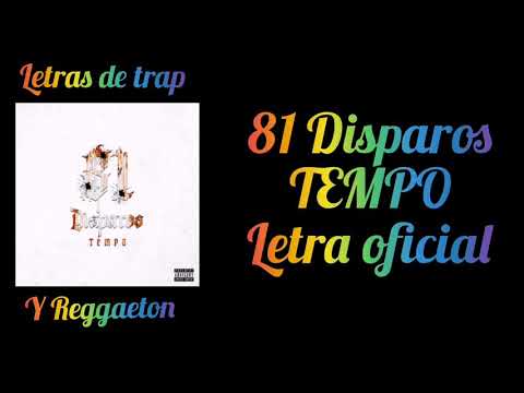 Tempo - 81 Disparos(Letra oficial)