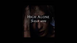Download lagu High Alone - Jackson Wang (clean version) mp3