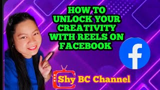 HOW TO UNLOCK YOUR CREATIVITY WITH REELS ON FACEBOOK #pasacaovloggers #teampalangga