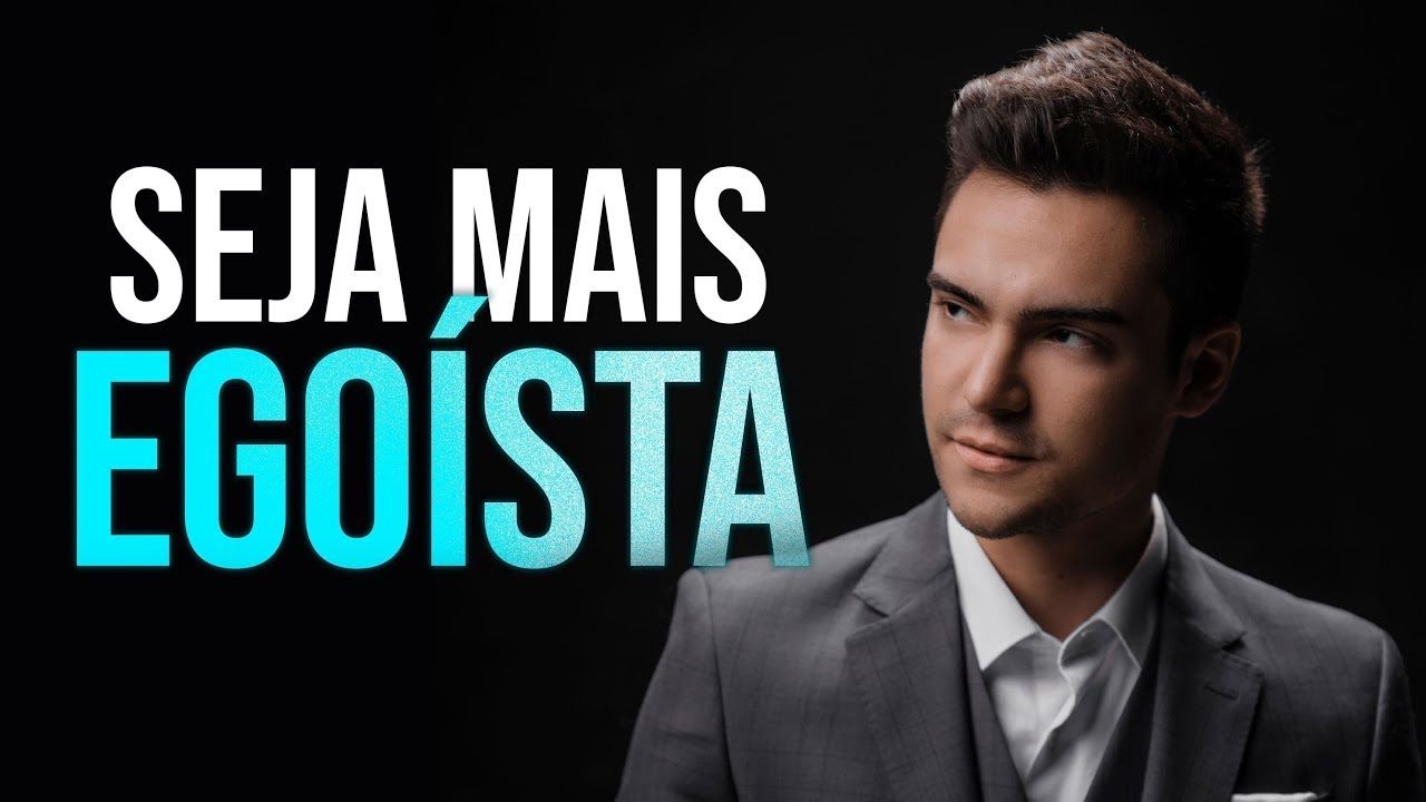 5 Motivos Pelos Quais Você Deveria Ser Mais Egoísta | A Virtude do Egoísmo