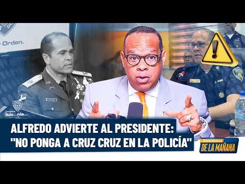Alfredo de la Cruz revela el peligroso perfil de Cruz Cruz, posible jefe de la Policía Nacional