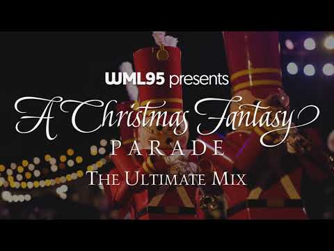 A Christmas Fantasy Parade: The Ultimate Mix (Premiere Edition)