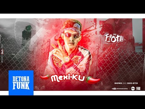 MC Fioti - Mexi-Ku (Prod. Fioti NVI e RF DJ) Lançamento 2017
