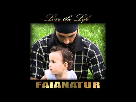 Faïanatur - Love The Life -