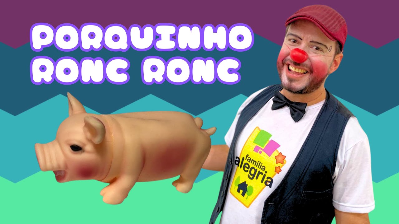 Alegrão e o Porquinho Ronc Ronc - Família Alegria