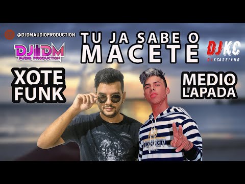 TU JA SABE O MACETE - DJ DM Feat. MC RODRIGO DO CN e DJKCASSIANO