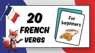 20 Must-Know French Verbs for Beginners (With Quiz!)