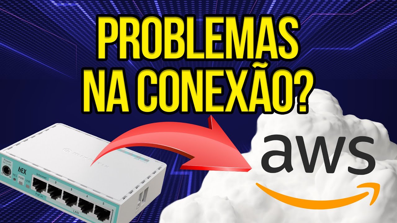 Troubleshoot Connectivity Issues with Mikrotik and AWS