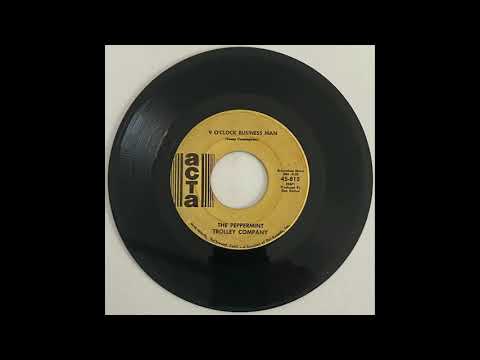 The Peppermint Trolley Company - Baby You Come Rollin' Across My Mind / 9 Oclock Business Man SAMPLE