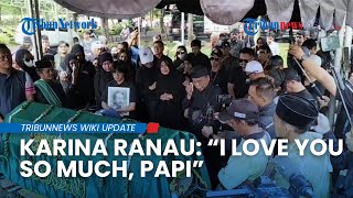 Momen Duka Karina Ranau: Menangis Histeris Ucapkan Salam Terakhir untuk Epy Kusnandar