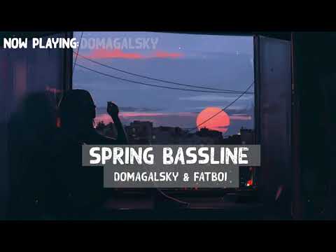 Domagalsky & fatboi - Spring Bassline