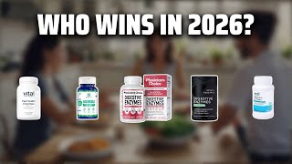The Top 5 Best Digestive Enzymes in 2026 - Must Watch Before