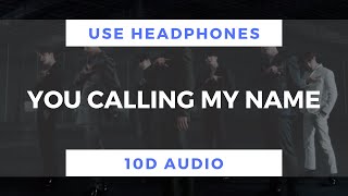 Download Lagu You Calling My Name 10d MP3 dan Video MP4 Gratis