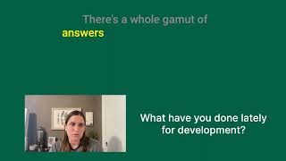 How to Answer: What have you done lately for development? in an interview