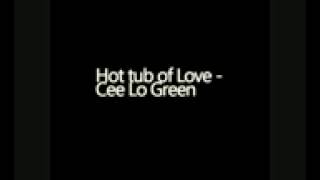 NEWEST Hot tub of Love - Cee Lo Green (Lyrics in description) (MP3 DL Link included) :P