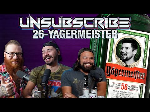 YAGERMEISTER ft. Brandon Herrera - Unsubscribe Podcast Ep 26