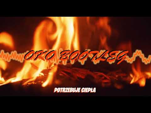 Veason x Kvbis x Perwersja - potrzebuje ciepła (Oko Bootleg)