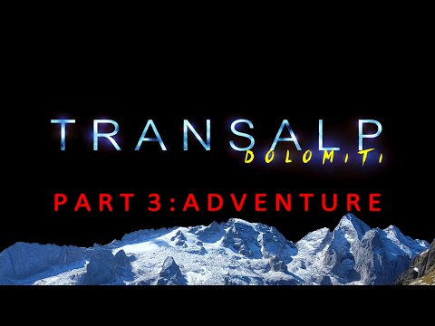 MTB TRANSALP Dolomiti - Part 3: "ADVENTURE"